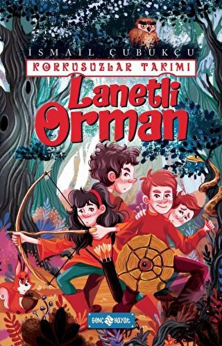 Lanetli Orman - Korkusuzlar Takımı 2 - İsmail Çubukçu - Genç Hayat - F