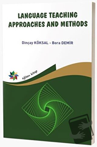 Language Teaching Approaches and Methods - Dinçay Köksal - Eğiten Kita