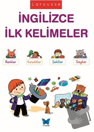 Larousse - İngilizce İlk Kelimeler - Agnes Besson - Mavi Kelebek Yayın