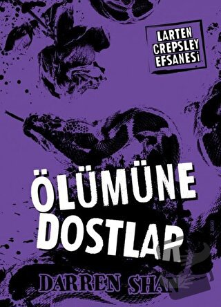 Larten Crepsley Efsanesi 4. Kitap - Ölümüne Dostlar - Darren Shan - Tu