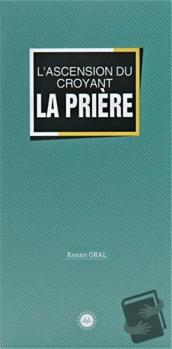 Lascension Du Croyant La Priere (Müminin Miracı Namaz) Fransızca - Ken