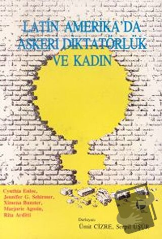 Latin Amerika’da Askeri Diktatörlük ve Kadın - Cynthia Enloe - Belge Y