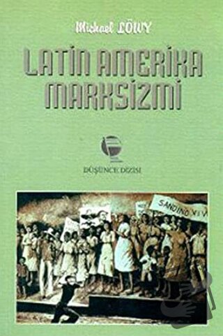 Latin Amerika Marksizmi - Michael Löwy - Belge Yayınları - Fiyatı - Yo