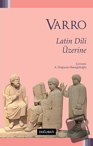 Latin Dili Üzerine - Marcus Terentius Varro - Doğu Batı Yayınları - Fi