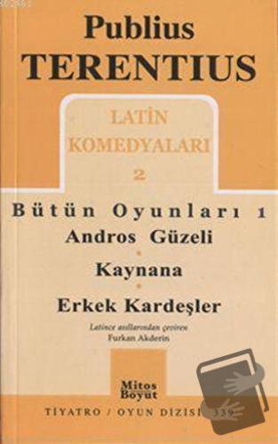 Latin Komedyaları 2 - Bütün Oyunları 1 - Publius Terentius - Mitos Boy