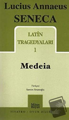 Latin Tragedyaları 1 - Medeia - Lucius Annaeus Seneca - Mitos Boyut Ya