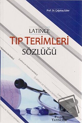 Latince Tıp Terimleri Sözlüğü - Çağatay Güler - Palme Yayıncılık - Fiy