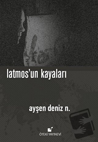 Latmos'un Kayaları (Ciltli) - Ayşen Deniz N. - Öteki Yayınevi - Fiyatı