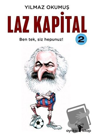 Laz Kapital 2 - Yılmaz Okumuş - Ayrıksı Kitap - Fiyatı - Yorumları - S