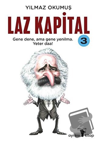 Laz Kapital 3 - Yılmaz Okumuş - Ayrıksı Kitap - Fiyatı - Yorumları - S