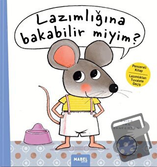 Lazımlığına Bakabilir Miyim? (Ciltli) - Guido Van Genechten - Mabel Ço