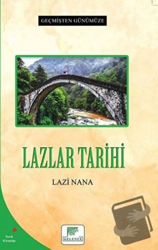 Lazlar Tarihi - Lazi Nana - Gelenek Yayıncılık - Fiyatı - Yorumları - 