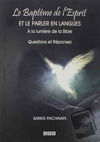 Le Bapteme de l'Esprit - Et Le Parler En Lamgues - Sarkis Pachaian - G