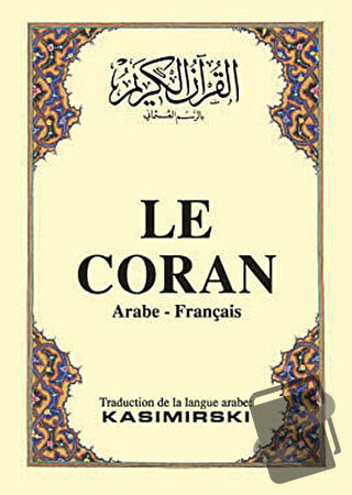 Le Coran (Fransızca Kuran-ı Kerim ve Tercümesi, Karton Kapak) (Ciltli)