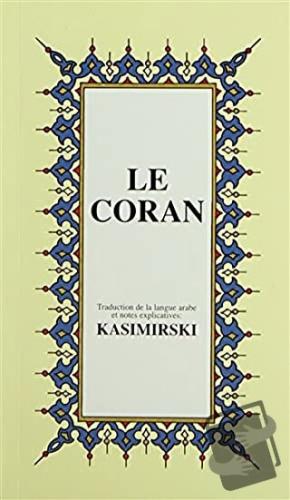 Le Coran (Fransızca Kuran-ı Kerim ve Tercümesi, Karton Kapak, İpek Şam