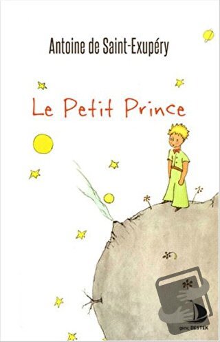 Le Petit Prince (Fransızca) - Antoine de Saint-Exupery - Destek Yayınl