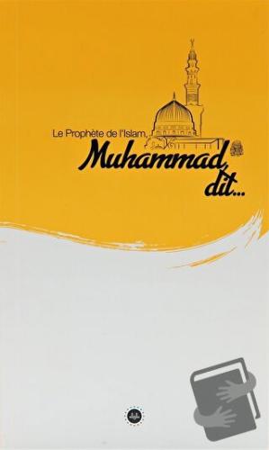 Le Prophete de L'Islam Muhammad Dit (İslam Peygamberi Hz Muhammed Diyo