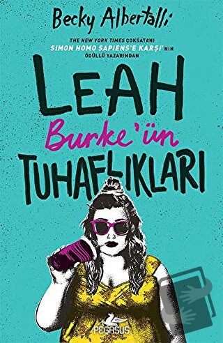 Leah Burke'ün Tuhaflıkları - Becky Albertalli - Pegasus Yayınları - Fi