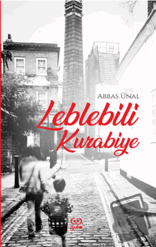 Leblebili Kurabiye - Abbas Ünal - Gufo Yayınları - Fiyatı - Yorumları 