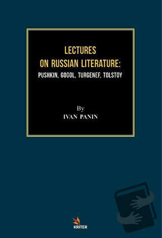 Lectures On Russian Literature: Pushkin, Gogol, Turgenef, Tolstoy - Iv