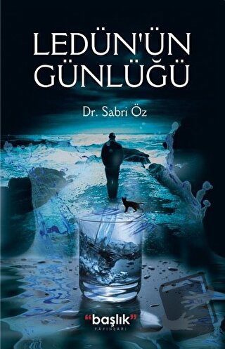 Ledün’ün Günlüğü - Sabri Öz - Başlık Yayınları - Fiyatı - Yorumları - 