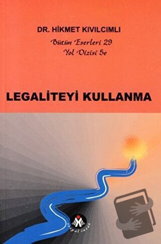 Legaliteyi Kullanma - Yol Dizisi 5e - Hikmet Kıvılcımlı - Sosyal İnsan