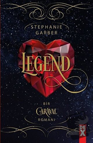 Legend - Caraval 2 - Stephanie Garber - Dex Yayınevi - Fiyatı - Yoruml