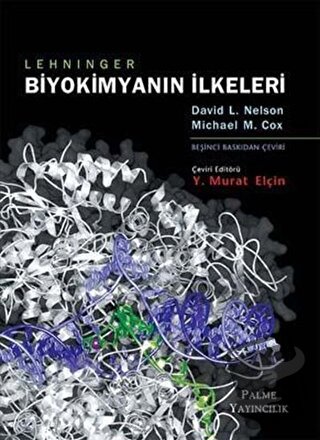 Lehninger Biyokimyanın İlkeleri (Ciltli) - David Nelson - Palme Yayınc