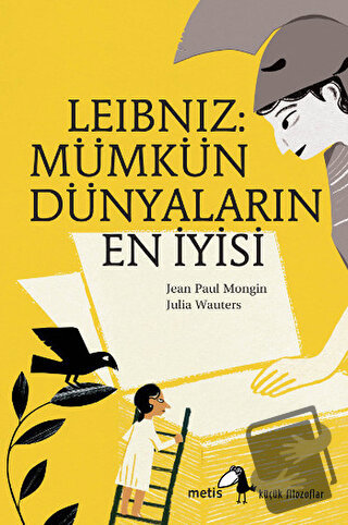 Leibniz: Mümkün Dünyaların En İyisi - Jean Paul Mongin - Metis Yayınla