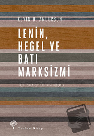 Lenin Hegel ve Batı Marksizmi - Kevin B. Anderson - Yordam Kitap - Fiy