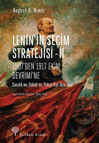 Lenin’in Seçim Stratejisi - 2: 1907’den 1917 Ekim Devrimi’ne - August 