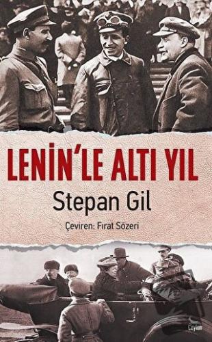 Lenin’le Altı Yıl - Stepan Gil - Ceylan Yayınları - Fiyatı - Yorumları