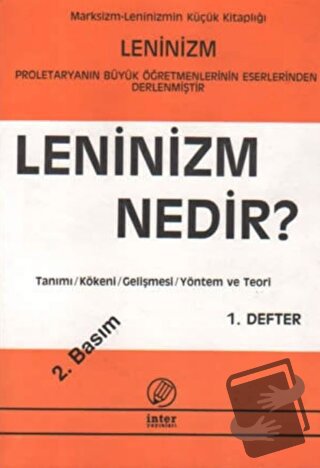 Leninizm Nedir? 1. Defter - Kolektif - İnter Yayınları - Fiyatı - Yoru