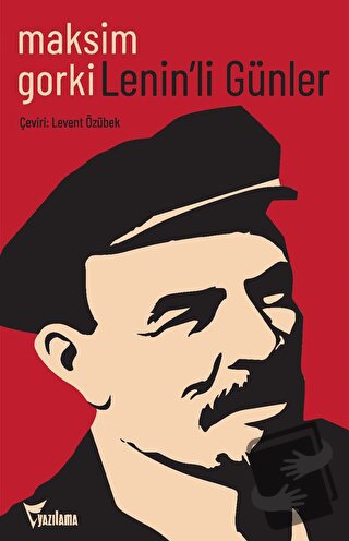 Lenin'li Günler - Maksim Gorki - Yazılama Yayınevi - Fiyatı - Yorumlar