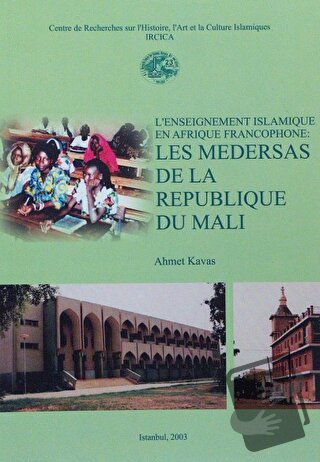 L'enseignement Islamique en Afrique Francophone: Les Medersas de la Re