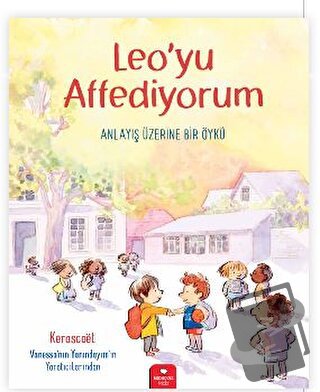 Leo’yu Affediyorum - Kerascoet - Redhouse Kidz Yayınları - Fiyatı - Yo