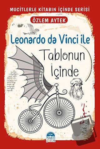 Leonardo da Vinci ile Tablonun İçinde - Özlem Aytek - Martı Çocuk Yayı