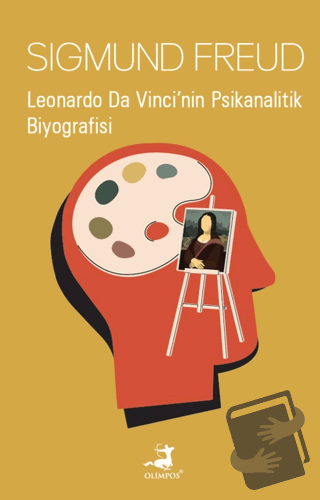 Leonardo Da Vinci’nin Psikanalitik Biyografisi - Sigmund Freud - Olimp