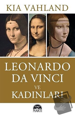 Leonardo Da Vinci ve Kadınları - Kia Vahland - Martı Yayınları - Fiyat