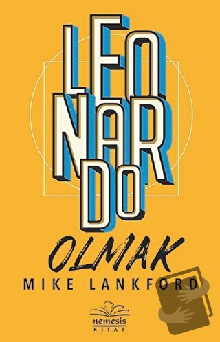 Leonardo Olmak - Mike Lankford - Nemesis Kitap - Fiyatı - Yorumları - 