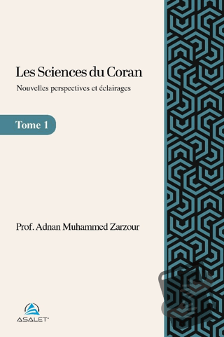 Les sciences du Coran - Nouvelles perspectives et éclairages - Adnan M