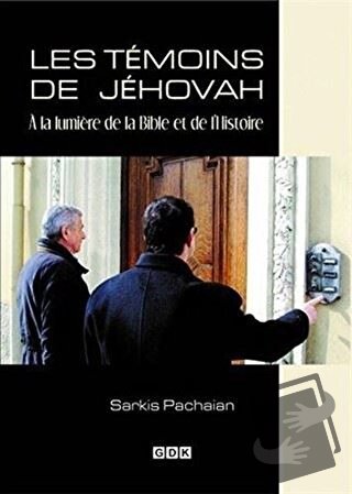 Les Temoins de Jehovah - Sarkis Pachaian - GDK Yayınları - Fiyatı - Yo