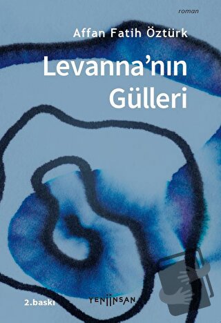 Levanna'nın Gülleri - Affan Fatih Öztürk - Yeni İnsan Yayınevi - Fiyat