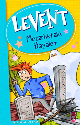 Levent - Mezarlıktaki Hayalet - Mustafa Orakçı - Timaş Çocuk - Fiyatı 