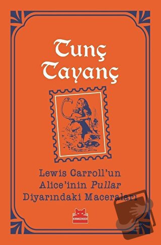 Lewis Carroll'un Alice'inin Pullar Diyarındaki Maceraları - Tunç Tayan