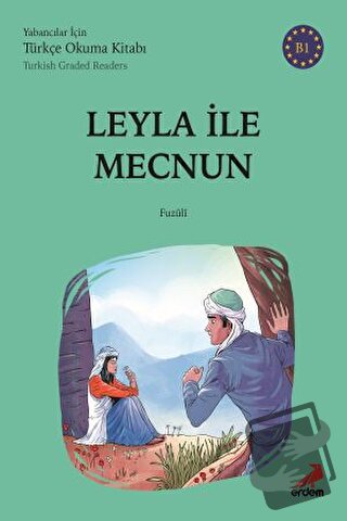 Leyla İle Mecnun - (B1 Turkish Graded Readers) - Fuzuli - Erdem Çocuk 