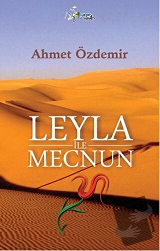 Leyla ile Mecnun - Ahmet Özdemir - Kültür Ajans Yayınları - Fiyatı - Y