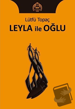 Leyla ile Oğlu - Lütfü Topaç - Kekeme Yayınları - Fiyatı - Yorumları -