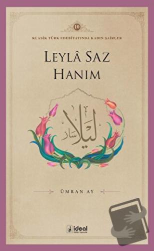 Leyla Saz Hanım - Ümran Ay - İdeal Kültür Yayıncılık - Fiyatı - Yoruml