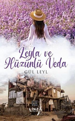 Leyla ve Hüzünlü Veda - Gül Leyl - Linza Yayınları - Fiyatı - Yorumlar